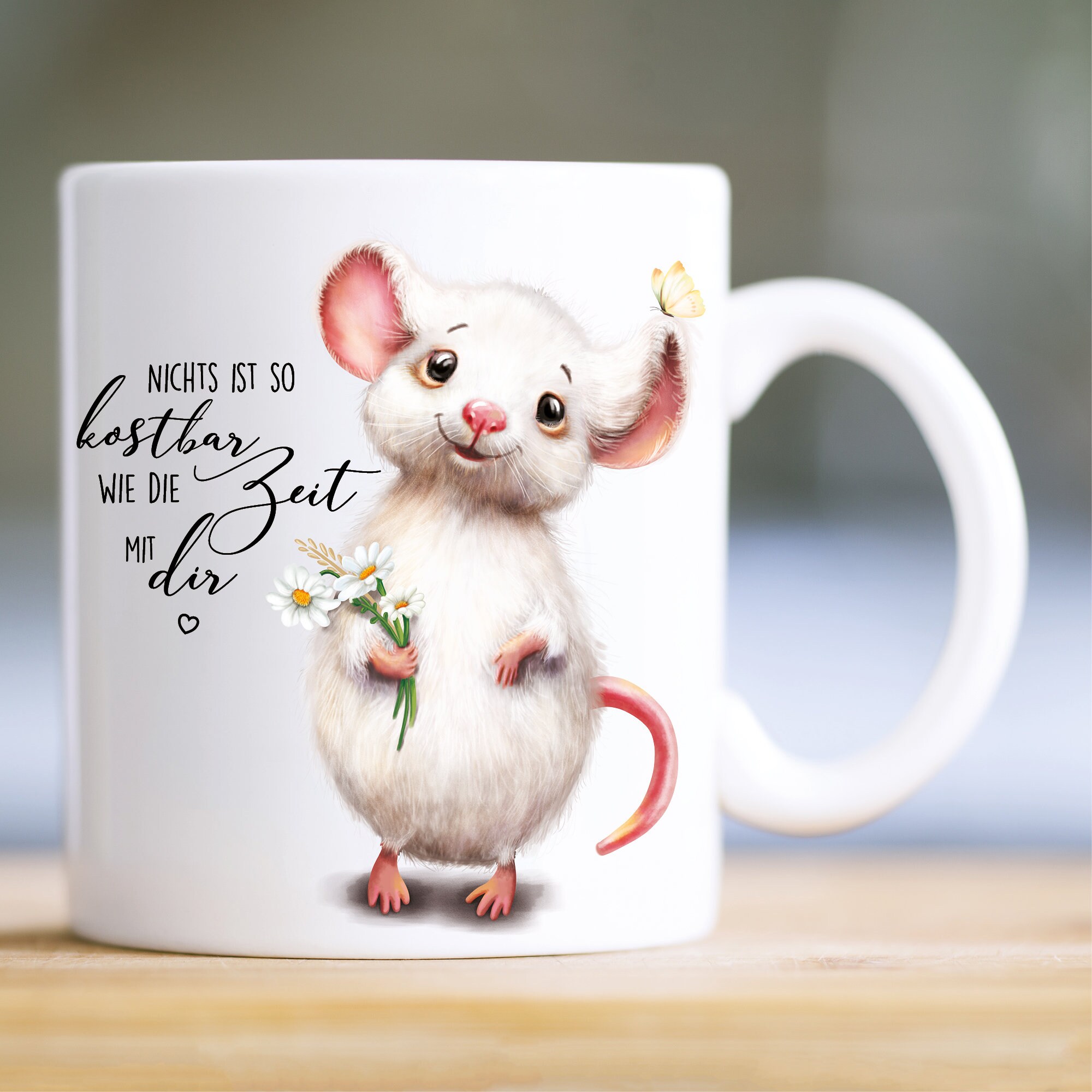 Bedruckte Keramik Tasse Maus Nichts ist so kostbar wie Zeit mit dir, Kaffeebecher, Geschenk Geburtstag