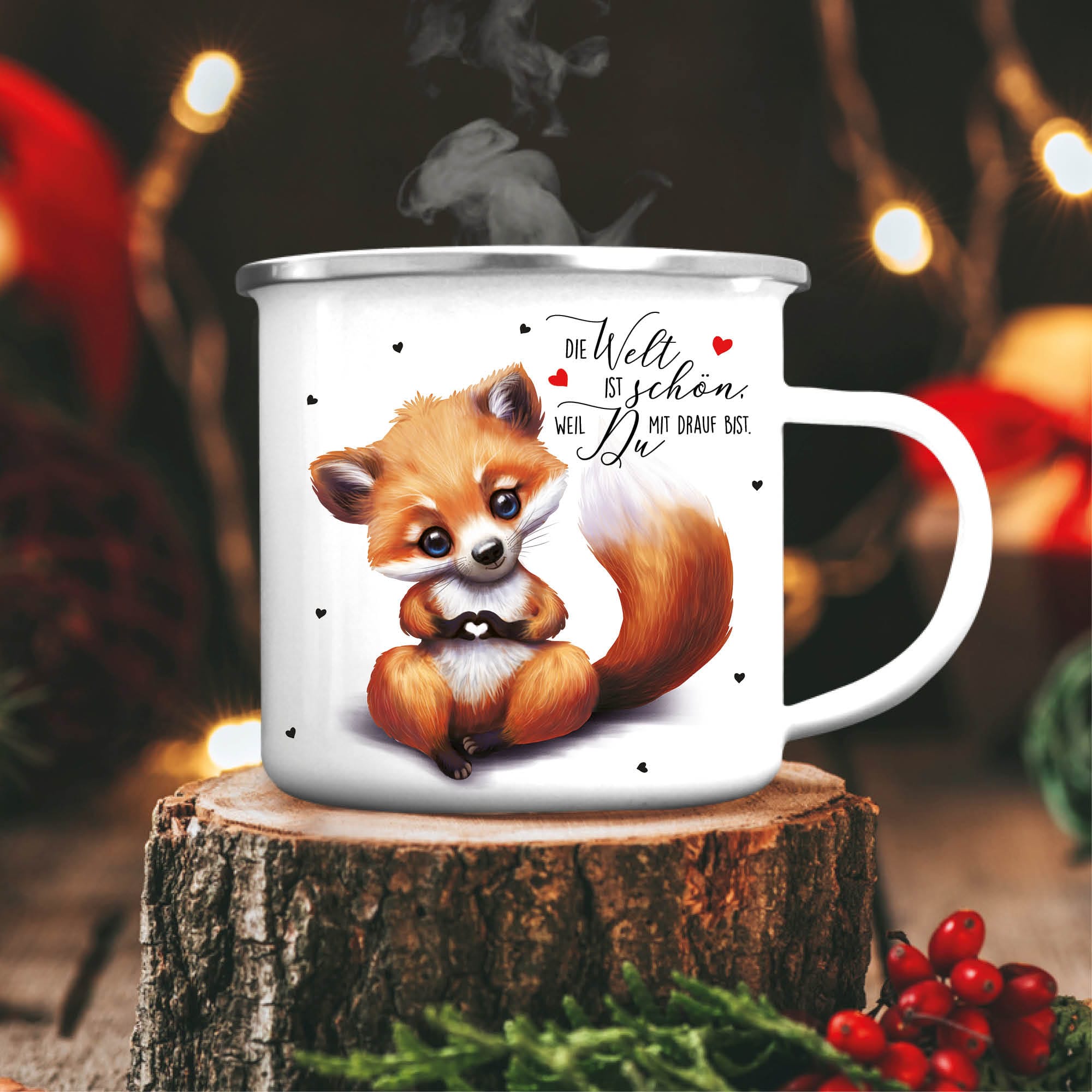 Emaille Campingbecher Fuchs Die Welt ist schön, weil du mit drauf bist Fuchstasse Geschenk Tasse