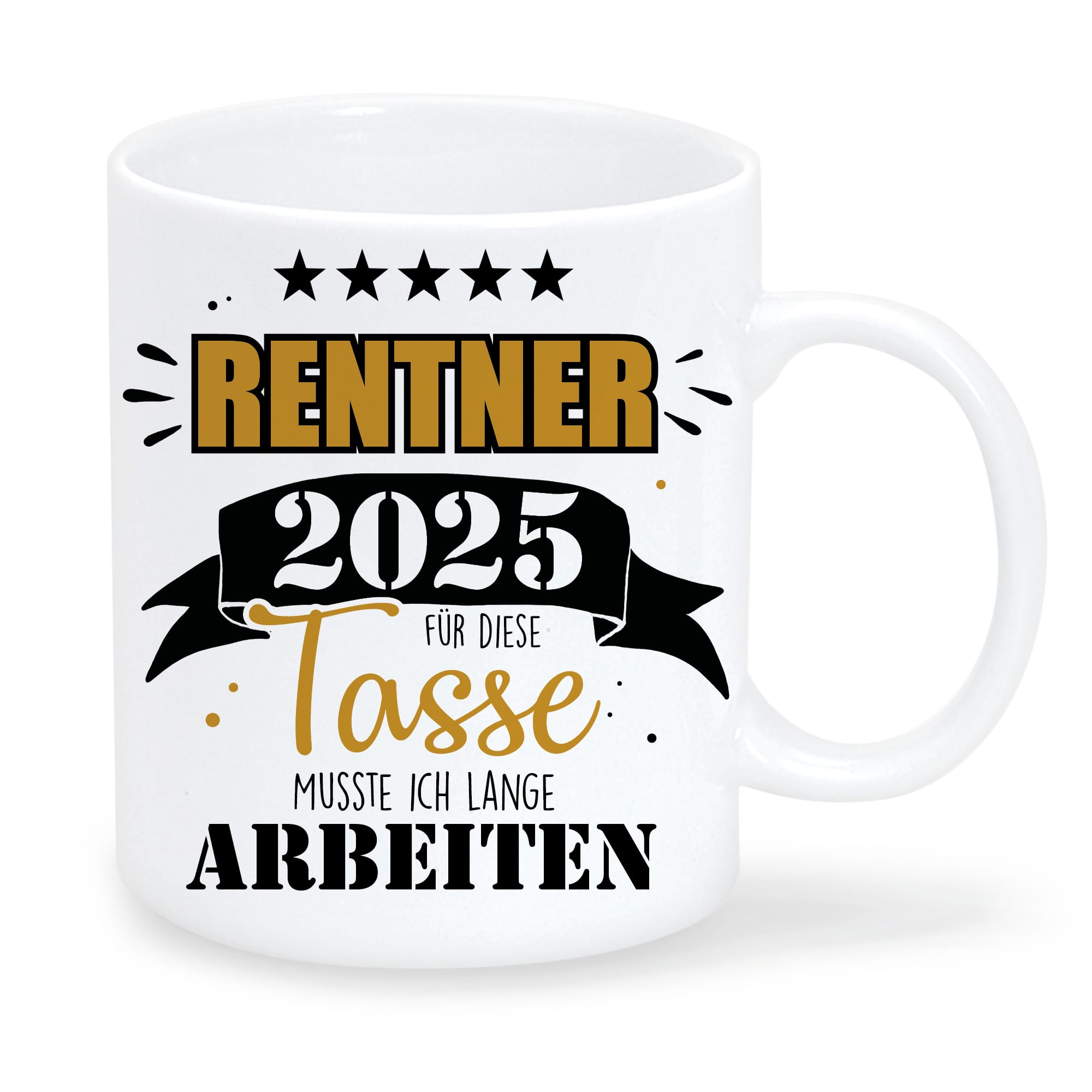 Auf dem Bild ist das Produkt: Keramik Tasse bedruckt mit Spruch Rentner 2025 Für diese Tasse musste ich lange arbeiten zum Preis von €15.90 abgebildet.