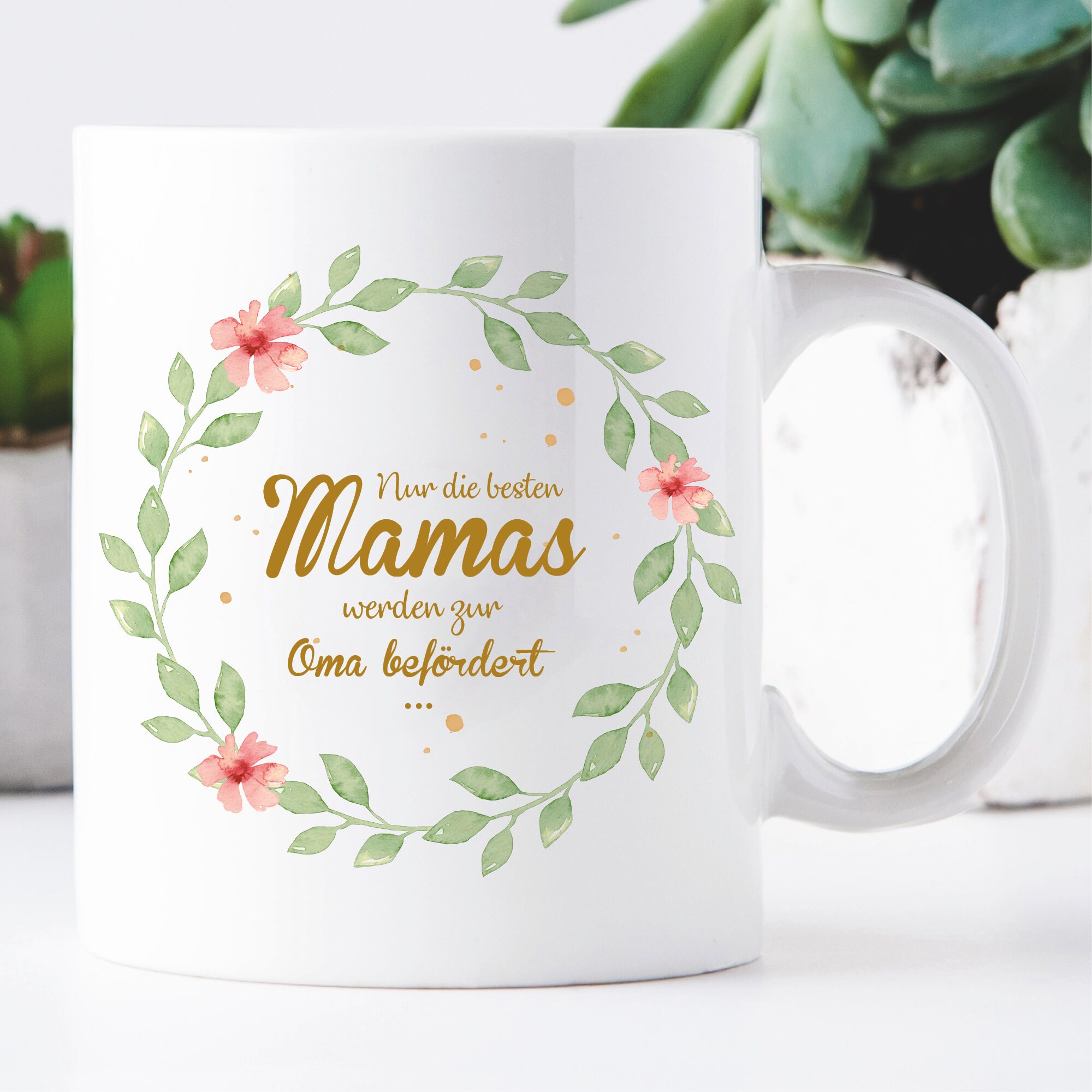 Bedruckte Tasse Nur die besten Mamas werden zur Oma befördert… Geschenk Mama Oma Blätterkranz mit Blumen