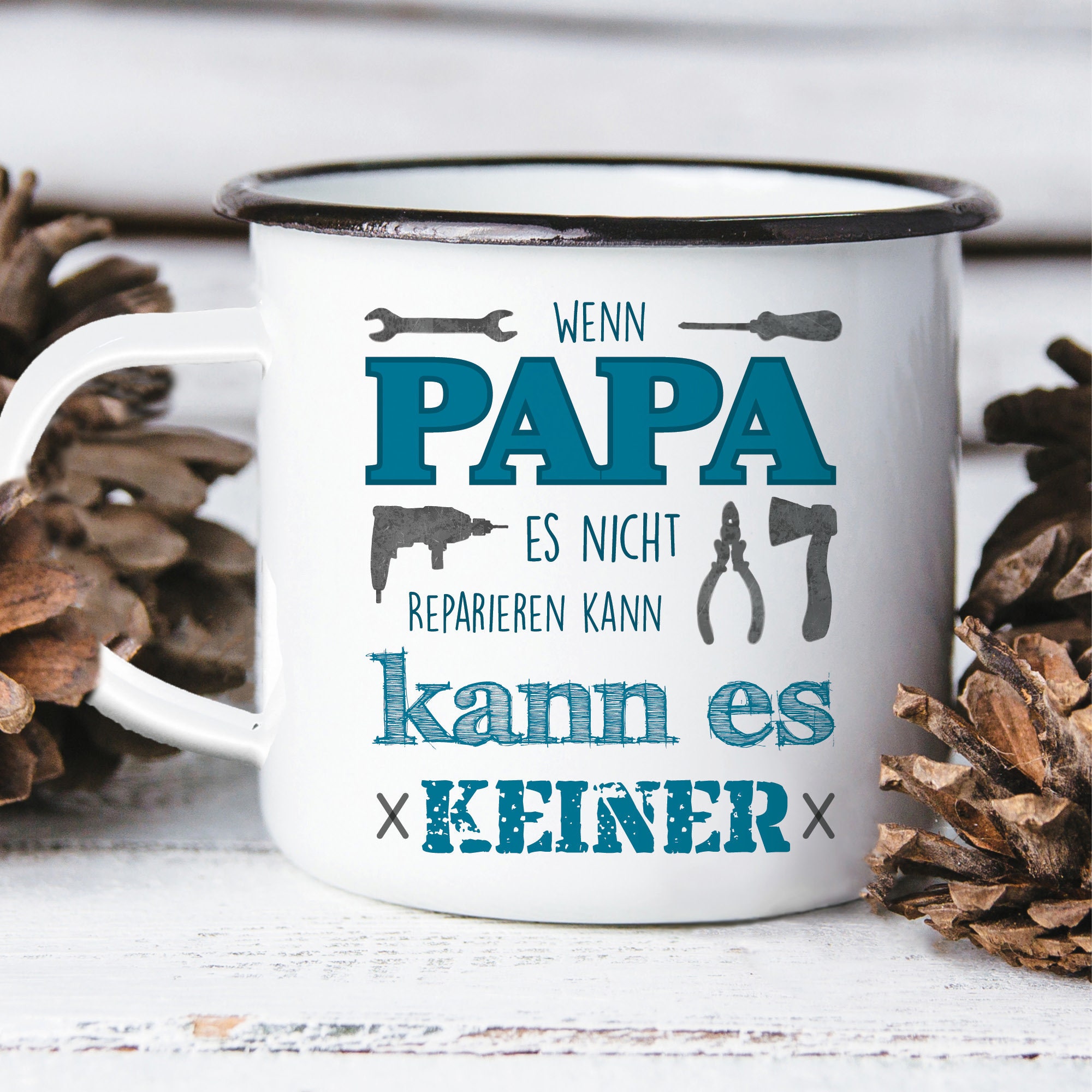 Emaille Campingbecher Spruch Wenn Papa oder Opa es nicht reparieren kann Outdoorgeschirr