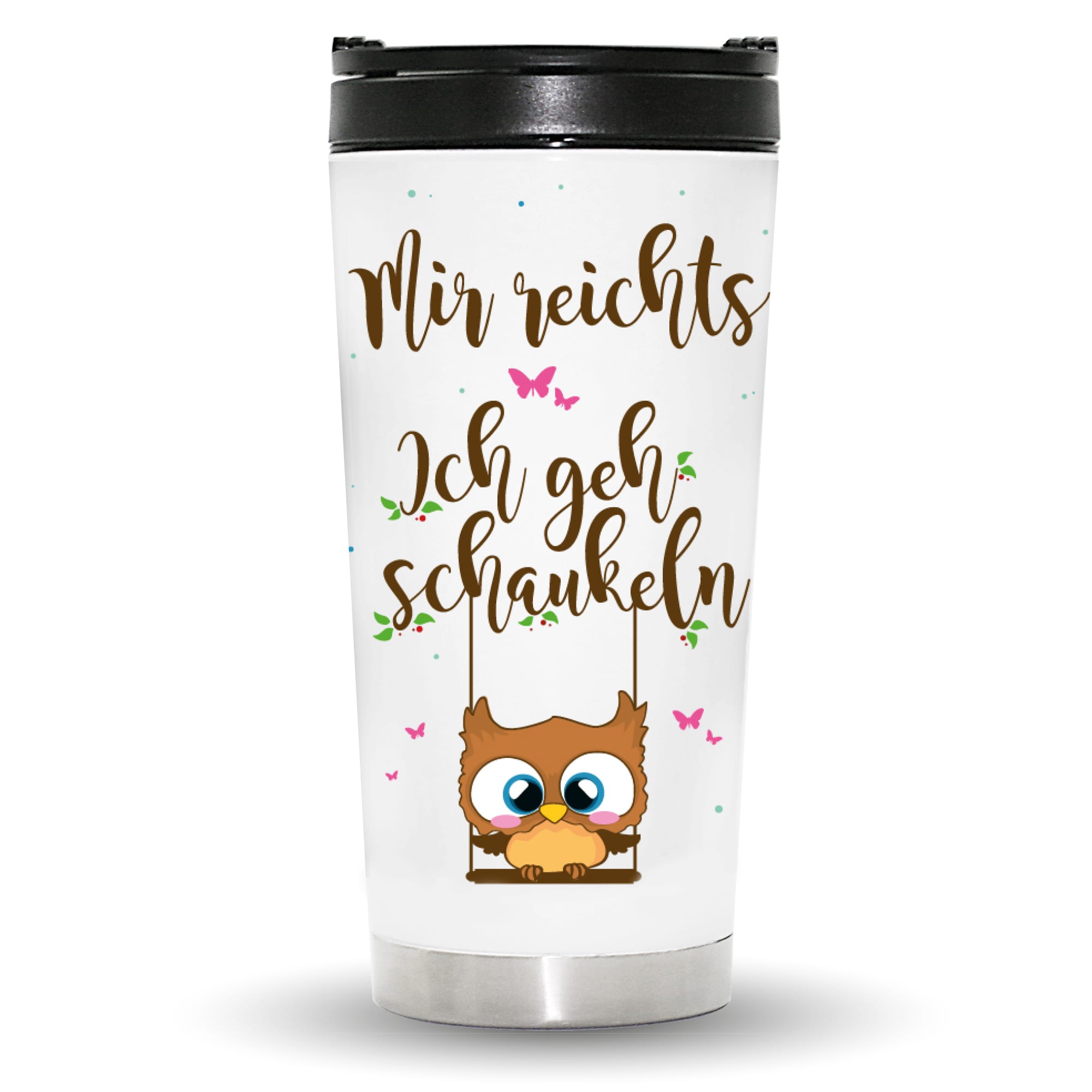 Auf dem Bild ist das Produkt: Edelstahl Thermobecher Kaffeebecher to go Eule Mir reichts ich geh schaukeln Tasse isoliert zum Preis von €26.9 abgebildet.